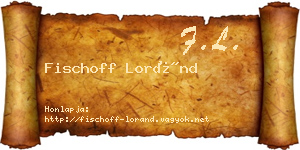 Fischoff Loránd névjegykártya